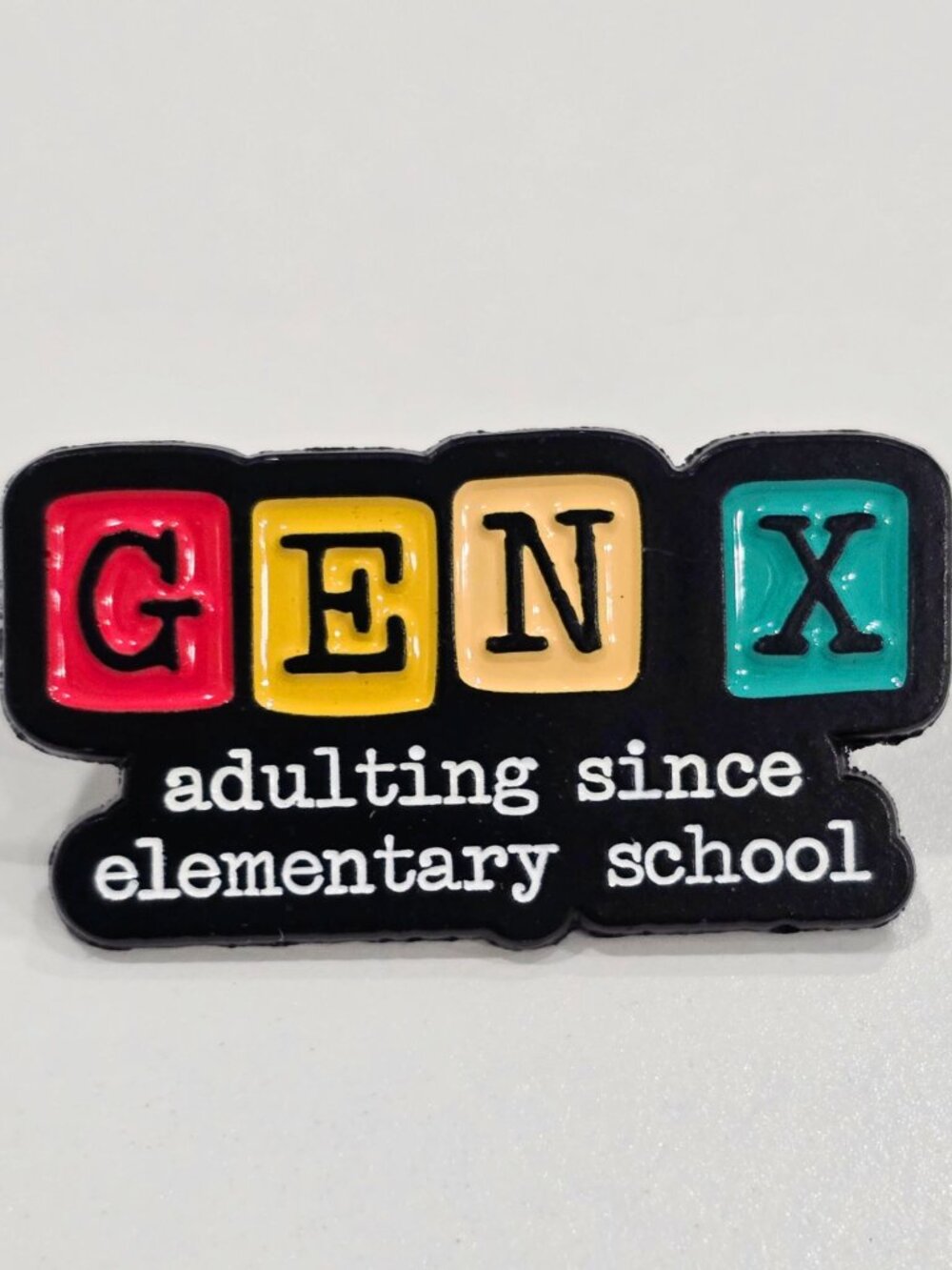 Artisan Gen X Adulting Since Elementary School Enamel Pin Retro Funny Brooch OS